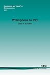 Willingness To Pay (Foundations and Trends(r) in Microeconomics) Willingness To Pay (Foundations and Trends(r) in Microeconomics)