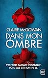 Dans mon ombre