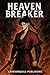 Heaven Breaker Volume 1 by CrimsonQuill Publishing