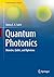 Quantum Photonics: Bimodes, Qubits, and Biphotons (Graduate Texts in Physics)