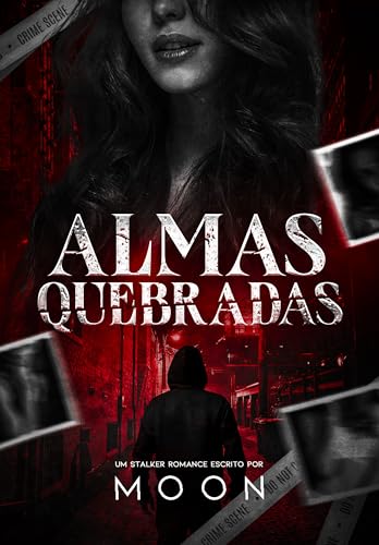 Almas Quebradas: Um stalker romance (Portuguese Edition)