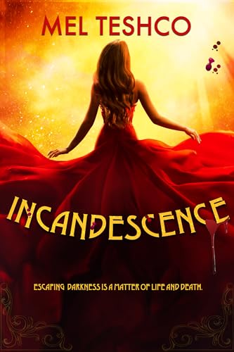 Incandescence (Kindle Edition)
