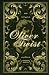 Oliver Twist: The Original 1838 Classic by Charles Dickens