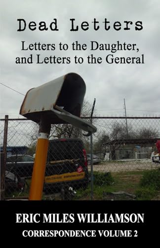Dead Letters: Letters to the Daughter, and Letters to the General (Paperback)
