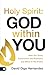 Holy Spirit: God Within You...