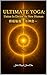 Ultimate Yoga: Unlocking An...