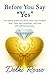 Before You Say “Yes”  by Delki Rosso