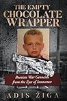 The Empty Chocolate Wrapper: Bosnian War Genocide from the Eyes of Innocence