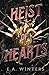 Heist of Hearts (Heist of Hearts Series)