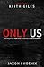 Only Us: Searching for the Truth about the Identity of God and Humanity