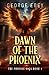 Dawn of the Phoenix: The Ph...