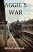 Aggie's War by Bonnie Meekums Aggie's War by Bonnie Meekums