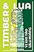 Timber and Lua: Stories
