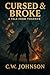 Cursed & Broke