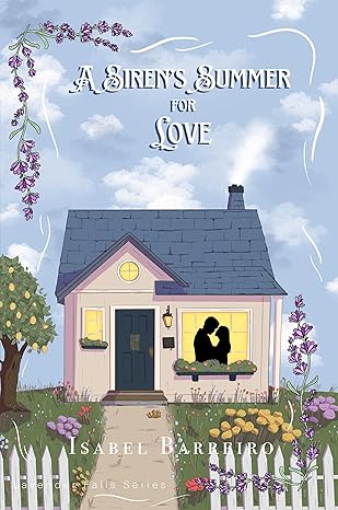 A Siren's Summer For Love (Lavender Falls Series Book 4)
