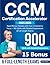 CCM Certification Accelerator: Rapid Review Mastery with Core Competency Focus + 900 Q&As with Detailed Explanations (6 Full-Length Exams)