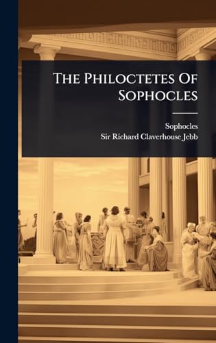 The Philoctetes Of Sophocles