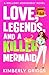 Love, Legends, and a Killer...