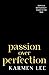 Passion Over Perfection (Du...