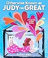 Otherwise Known as Judy the Great by Selina Alko Otherwise Known as Judy the Great by Selina Alko