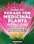 How to Forage for Medicinal Plants without Dying: An Absolute Beginner's Guide to Identifying 32 Healing Wild Herbs