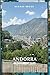 Andorra Reiseführer 2025: E...
