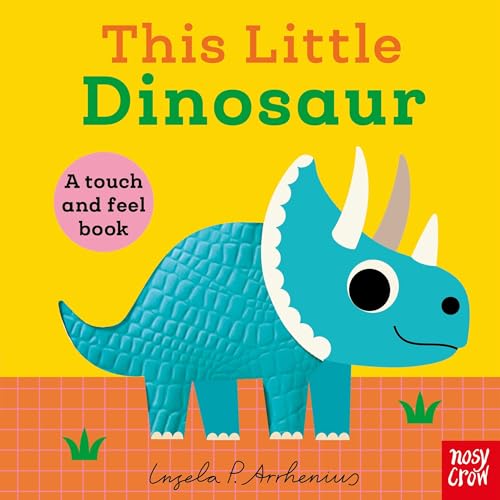 This Little Dinosaur: A Touch and Feel Book (Board Book)