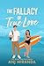 The Fallacy of True Love (T...