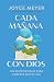 Cada mañana con Dios: 365 devocionales para empezar bien el día / Mornings with God: 365 Devotions to Start Your Day Right (Spanish Edition)