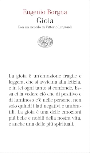 Gioia: Con un ricordo di Vittorio Lingiardi (Italian Edition)