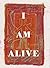 I AM ALIVE - Creating resilience and healing trauma through art by Nathalie Latham
