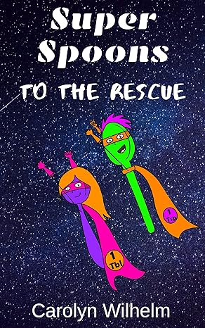 Super Spoons to the Rescue: A Math Measuring Story