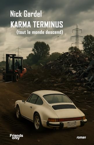 Karma Terminus: (Tout le monde descend) (French Edition)