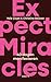 Expect Miracles: 40 dagen manifesteren (Dutch Edition)