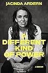 A Different Kind of Power by Jacinda Ardern