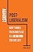 Against Post-Liberalism: Wh...