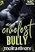 My Cruelest Bully: A Dark B...