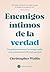 Enemigos íntimos de la verdad: Una guía para reconocer las trampas sutiles en tu camino hacia la libertad espiritual