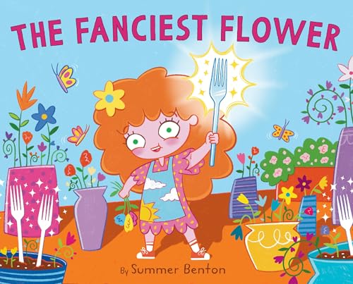 The Fanciest Flower (Hardcover)