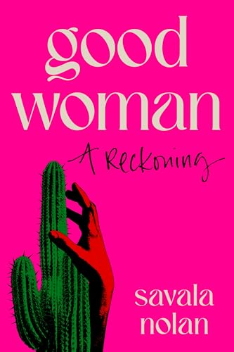 Good Woman: A Reckoning (Hardcover)