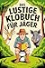 Das lustige Klobuch für Jäg...