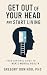 Get Out of Your Head and Start Living by Gregory Donihoo PhD