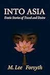 Into Asia: Erotic Stories of Travel and Desire