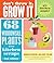 Don't Throw It, Grow It, 2nd Edition: 68 Windowsill Plants from Kitchen Scraps