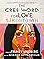 The Cree Word for Love: Sâkihitowin