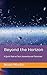 Beyond the Horizon: A Quick...