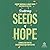 Scattering Seeds of Hope: Evangelism for the Discouraged and Ineffective