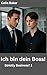 Ich bin dein Boss!