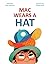 Mac Wears a Hat by Vicki Johnson