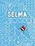 Selma–The Story of a Stellar Spider by Tini Malina
